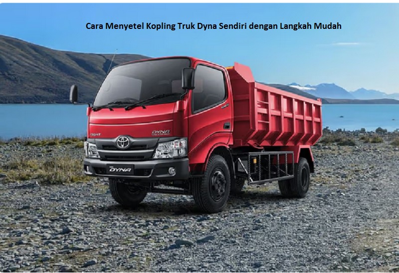 Cara Menyetel Kopling Truk Dyna