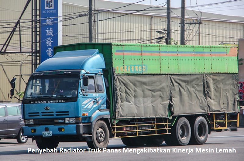 Penyebab Radiator Truk Panas