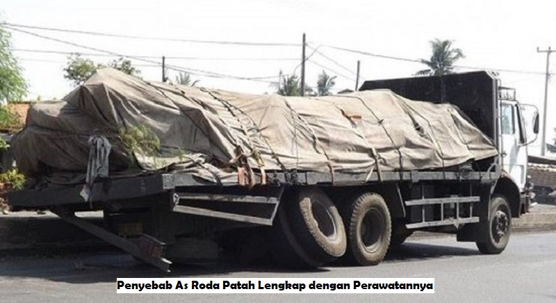 Penyebab As Roda Patah